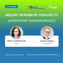 Webinarium: Krajowy minimalny podatek CIT – jak się przygotować do nowych regulacji?